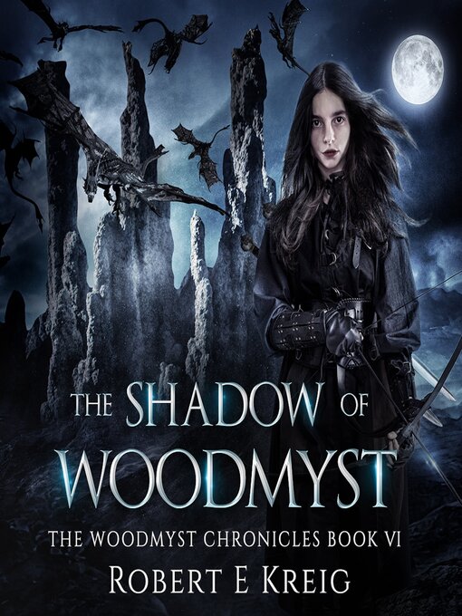 Title details for The Shadow of Woodmyst by Robert E Kreig - Wait list